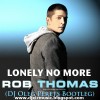 Lonely No More - Rob Thomas