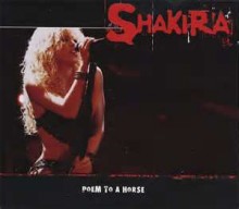 Poem to a Horse - Shakira