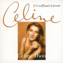 S'il suffisait d'aimer - Celine Dion