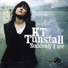 Suddenly I See - KT Tunstall