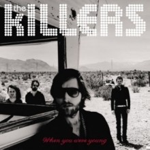 When You were Young - The Killers