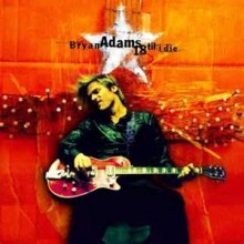 18 Til I Die - Bryan Adams