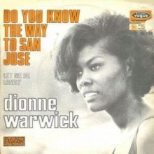 Do You Know the Way to San Jose - Dionne Warwick