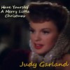 Have Yourself a Merry Little Christmas - Judy Garland