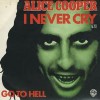 I Never Cry - Alice Cooper