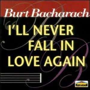 I'll Never Fall in Love Again - Burt Bacharach