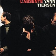 L'Absente - Yann Tiersen