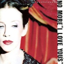 No More I Love You's - Annie Lennox