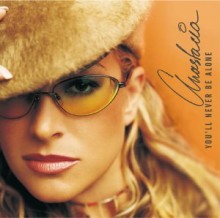 You'll Never Be Alone - Anastacia