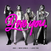 I Love You - 2NE1