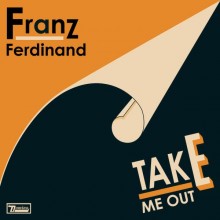 Take Me Out - Franz Ferdinand