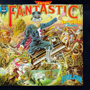 Captain Fantastic and the Brown Dirt Cowboy - Elton John