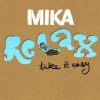 Relax, Take It Easy - Mika