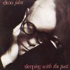 Sleeping With the Past - Elton John