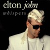 Whispers - Elton John