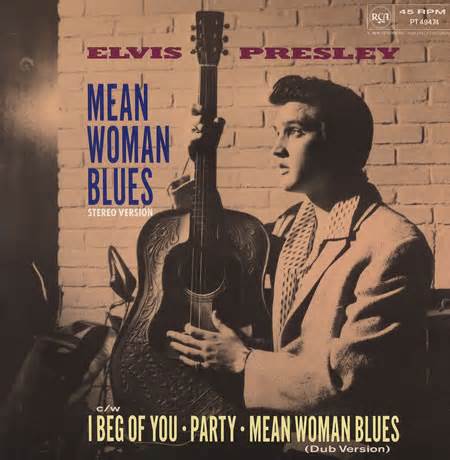 Mean Woman Blues - Elvis Presley