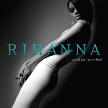 Good Girl Gone Bad - Rihanna