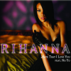 Hate That I Love You - Rihanna