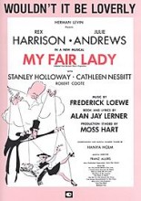 Wouldn't It Be Loverly - My Fair Lady