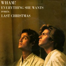 Everything She Wants - Wham!