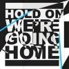 Hold on We'Re Going Home - Drake