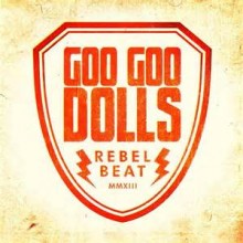 Rebel Beat - Goo Goo Dolls 