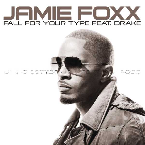 Fall for Your Type - Jamie Foxx