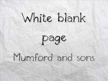 White Blank Page - Mumford & Sons