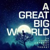 I Really Want It - A Great Big World