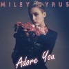 Adore You - Miley Cyrus