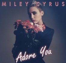 Adore You - Miley Cyrus