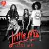 Little Me - Little Mix