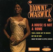 A House Is Not A Home - Dionne Warwick