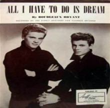 All I Have To Do Is Dream - The Everly Brothers