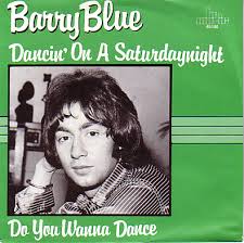 Dancin' On A Saturday Night - Barry Blue