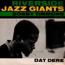 Dat Dere - Bobby Timmons