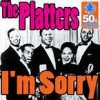 v I'm Sorry - The Platters