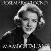 Mambo Italiano - Rosemary Clooney