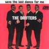 Save The Last Dance For Me - The Drifters