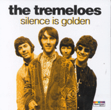 Silence Is Golden - The Tremeloes