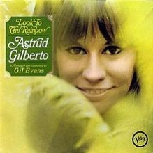 Look To The Rainbow - Astrud Gilberto