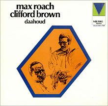 Daahoud - Clifford Brown & Max Roach