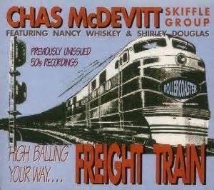 Freight Train - Chas McDevitt