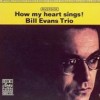 How My Heart Sings - Bill Evans Trio