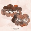 Not About Angels - Birdy