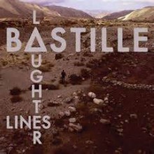 Laughter Lines - Bastille