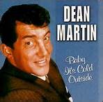 Baby It's Cold Outside - Dean Martin