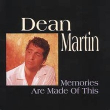 Memories Are Made Of This - Dean Martin