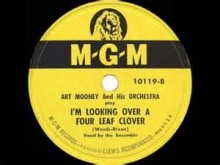 I'm Looking Over A Four Leaf Clover - Art Mooney