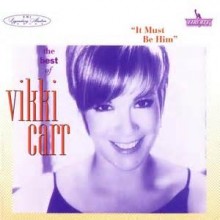 It Must Be Him - Vikki Carr